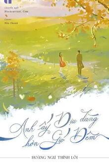 Bìa truyện Anh Ấy Dịu Dàng Hơn Gió Đêm