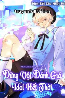 Bìa truyện Đừng Vội Đánh Giá Idol Hết Thời