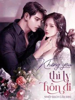 Bìa truyện Không Yêu Thì Ly Hôn Đi