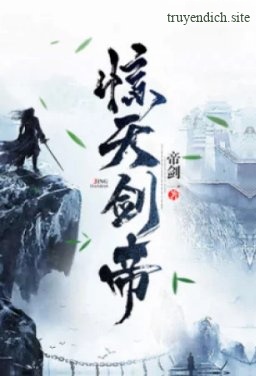 Bìa truyện Kinh Thiên Kiếm Đế - Truyện Chữ