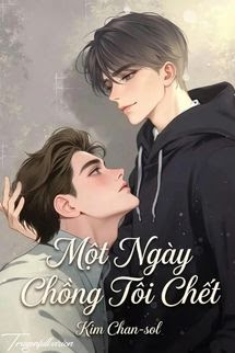 Bìa truyện Một Ngày Chồng Tôi Chết - Kim Chan Sol