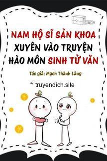 Bìa truyện Nam Hộ Sĩ Sản Khoa Xuyên Vào Truyện Hào Môn Sinh Tử Văn