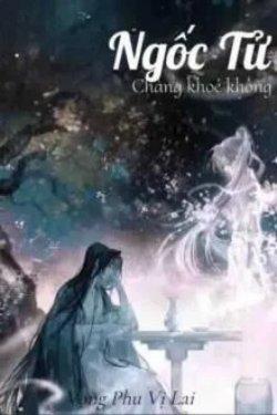 Bìa truyện Ngốc Tử Chàng Khoẻ Không?