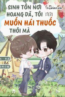 Bìa truyện Sinh Tồn Nơi Hoang Dã, Tôi Chỉ Muốn Hái Thuốc Thôi Mà