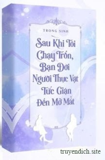 Bìa truyện Sau Khi Tôi Chạy Trốn, Bạn Đời Người Thực Vật Tức Giận Đến Mở Mắt