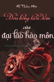 Bìa truyện Đoá Hồng Kiều Diễm Của Đại Lão Hào Môn