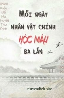 Bìa truyện Mỗi Ngày Nhân Vật Chính Hộc Máu Ba Lần