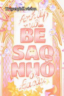 Bìa truyện Anh Ấy Nuôi Bé Sao Nhỏ Ở Địa Cầu