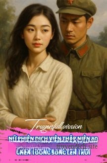 Bìa truyện Nữ Phiên Dịch Viên Thập Niên 80 Được Anh Quân Nhân Thô Ráp Ghen Tuông Sủng Lên Trời