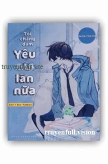 Bìa truyện Tôi Chẳng Dám Yêu Người Lần Nữa