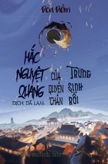 Bìa truyện Hắc Nguyệt Quang Trùng Sinh Rồi