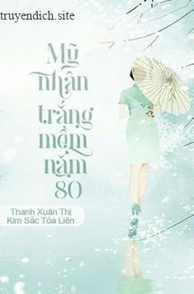 Bìa truyện Mỹ Nhân Trắng Mềm Năm 80