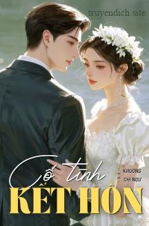 Bìa truyện Cố Tình Kết Hôn - Khương Chi Ngư