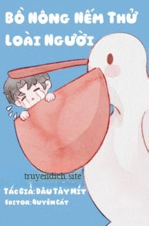 Bìa truyện Bồ Nông Nếm Thử Loài Người