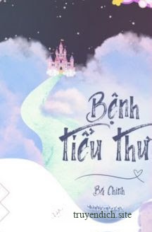 Bìa truyện Bệnh Tiểu Thư - Bá Chính