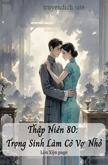 Bìa truyện Thập Niên 80: Trọng Sinh Làm Cô Vợ Nhỏ