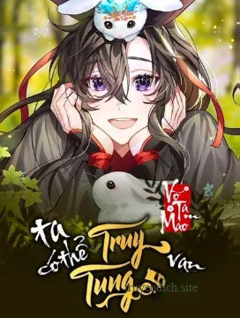 Bìa truyện Ta Có Thể Truy Tung Vạn Vật (Full)