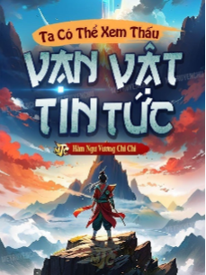 Bìa truyện Ta Có Thể Nhìn Thấu Tin Tức Vạn Vật (Dịch)