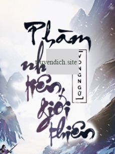 Bìa truyện Phàm Nhân Tiên Giới Thiên (Full Dịch)