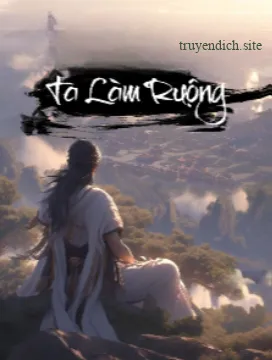 Bìa truyện Các Ngươi Tu Tiên, Ta Làm Ruộng (Dịch)