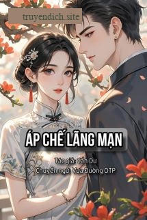 Áp Chế Lãng Mạn - Cẩn Dư