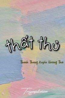Thất Thủ - Thanh Thang Xuyến Hương Thái