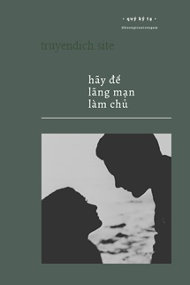 Hãy Để Lãng Mạn Làm Chủ