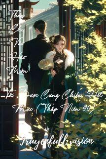 Thay Chị Vào Hào Môn, Tôi Được Cưng Chiều Hết Mực (Thập Niên 90)