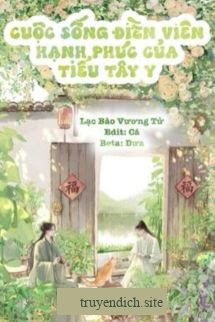 Cuộc Sống Điền Viên Hạnh Phúc Của Tiểu Tây Y