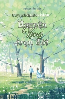 Bìa truyện Nguyện Vọng Trọn Đời - Nguyệt Tầm Tinh