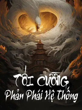 Bìa truyện Tối Cường Phản Phái Hệ Thống [Dịch Full]