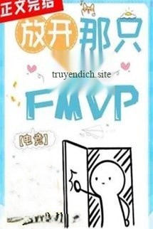 Bìa truyện Mau Buông Cục Cưng Fmvp Của Bọn Tôi Ra