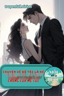 Bìa truyện Chuyện Về Bố Tôi Là Kẻ Thù Không Đội Trời Chung Của Mẹ Tôi