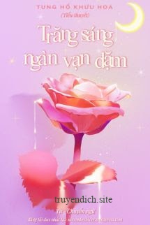 Bìa truyện Trăng Sáng Ngàn Vạn Dặm – Tung Hổ Khứu Hoa