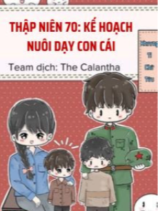 Bìa truyện Thập Niên 70: Kế Hoạch Nuôi Dạy Con Cái