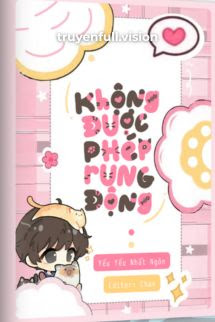 Bìa truyện Không Được Phép Rung Động – Yểu Yểu Nhất Ngôn