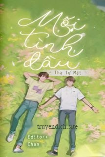 Bìa truyện Mối Tình Đầu – Tha Tự Mật
