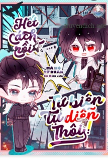 Bìa truyện Hết Cách Rồi, Tự Biên Tự Diễn Thôi