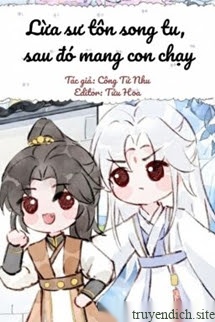 Bìa truyện Lừa Sư Tôn Song Tu, Sau Đó Mang Con Chạy