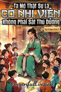 Bìa truyện Ta Mở Thật Sự Là Cô Nhi Viện, Không Phải Sát Thủ Đường