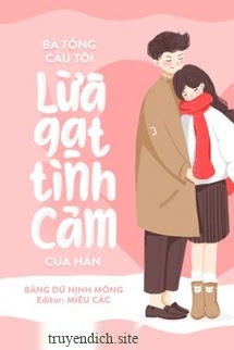 Bìa truyện Bá Tổng Cầu Tôi Lừa Gạt Tình Cảm Của Hắn