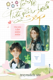 Bìa truyện Trở Về Thời Niên Thiếu Của Sếp