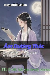 Bìa truyện Âm Dương Thác - Đáo Di Hoài Lý Lai