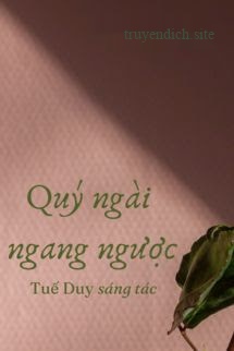 Bìa truyện Quý Ngài Ngang Ngược - Tuế Duy
