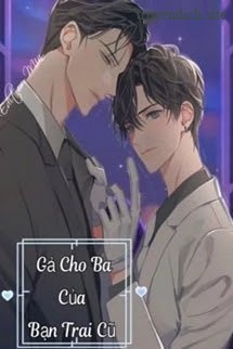 Bìa truyện Gả Cho Ba Của Bạn Trai Cũ - Đam Mỹ