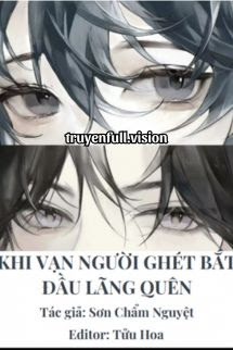 Bìa truyện Khi Vạn Người Ghét Bắt Đầu Lãng Quên