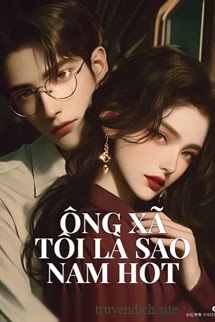Bìa truyện Ông Xã Tôi Là Sao Nam Hot