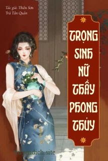 Bìa truyện Trọng Sinh Nữ Thầy Phong Thuỷ - Thiên Sơn Trà Tân Quán