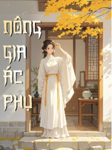 Bìa truyện Nông Gia Ác Phụ