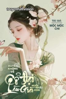 Bìa truyện Xuyên Không Về Cổ Đại Làm Giàu Nuôi Nhãi Con